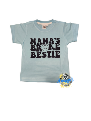 Mama's Broke Bestie Boys Shirt Girls Shirt