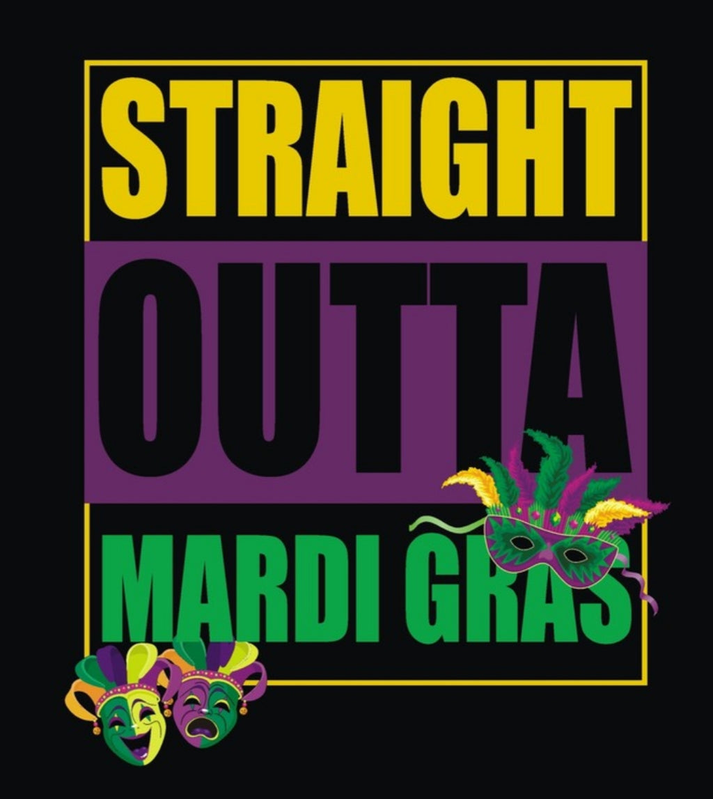 Straight outta Mardi Gras Girls Shirt Boys Shirt