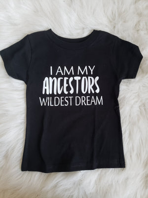 I am my ancestors wildest dream Girls Shirt Boys Shirt Black History