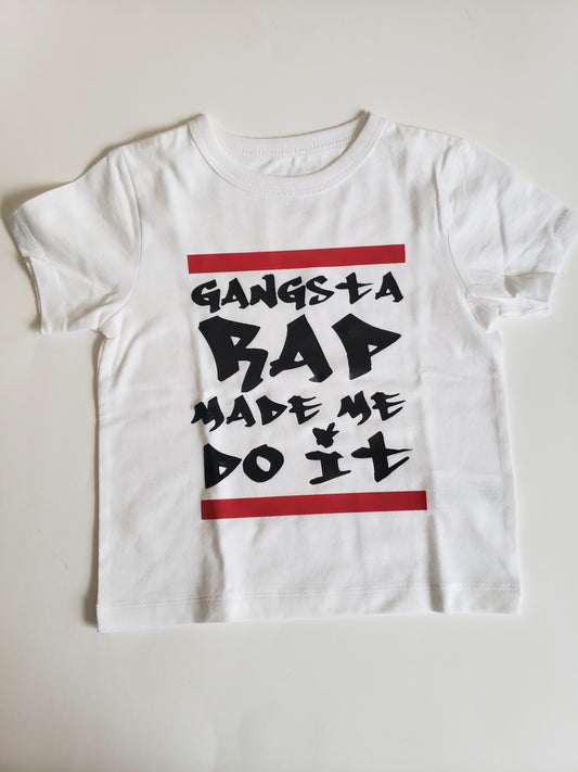 Gangsta Rap made me do it Boys Shirt Girls shirt