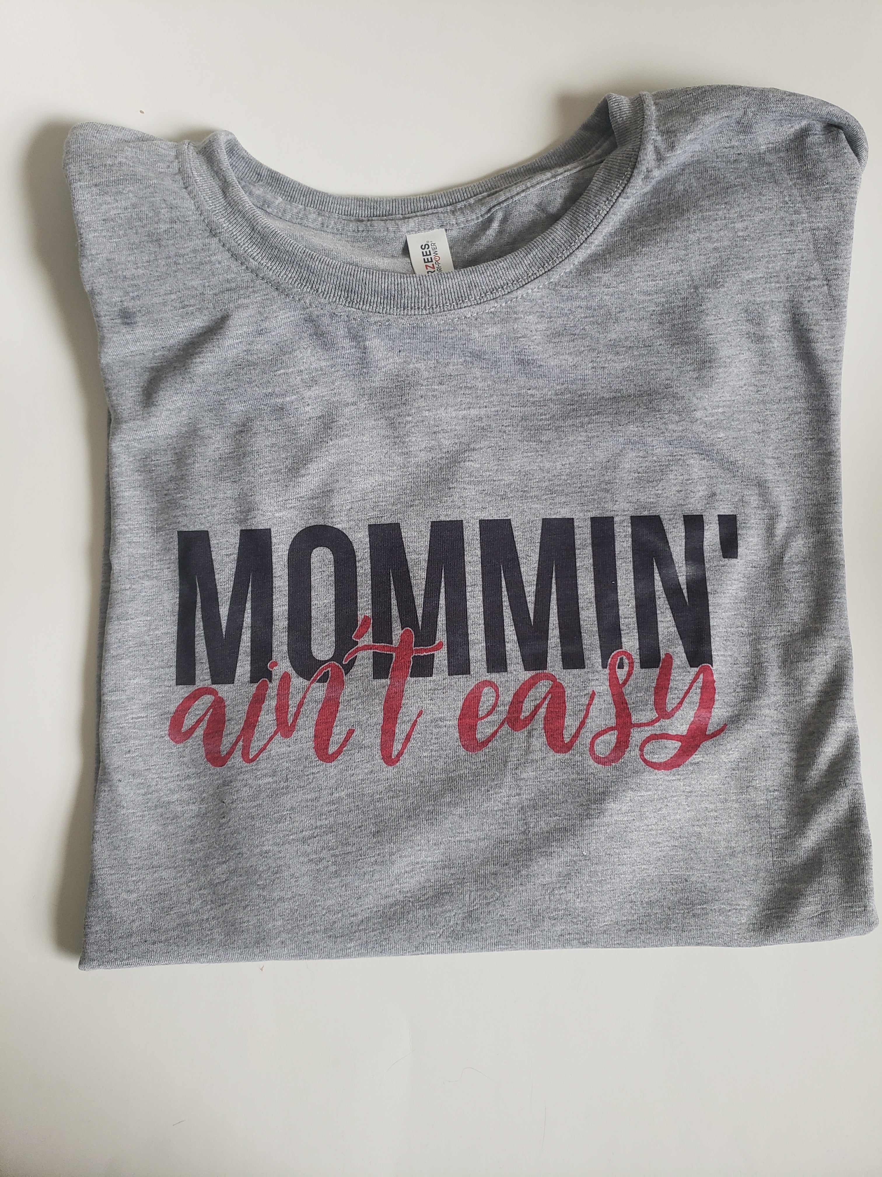 Mommin' ain't easy adult Ladies Shirt