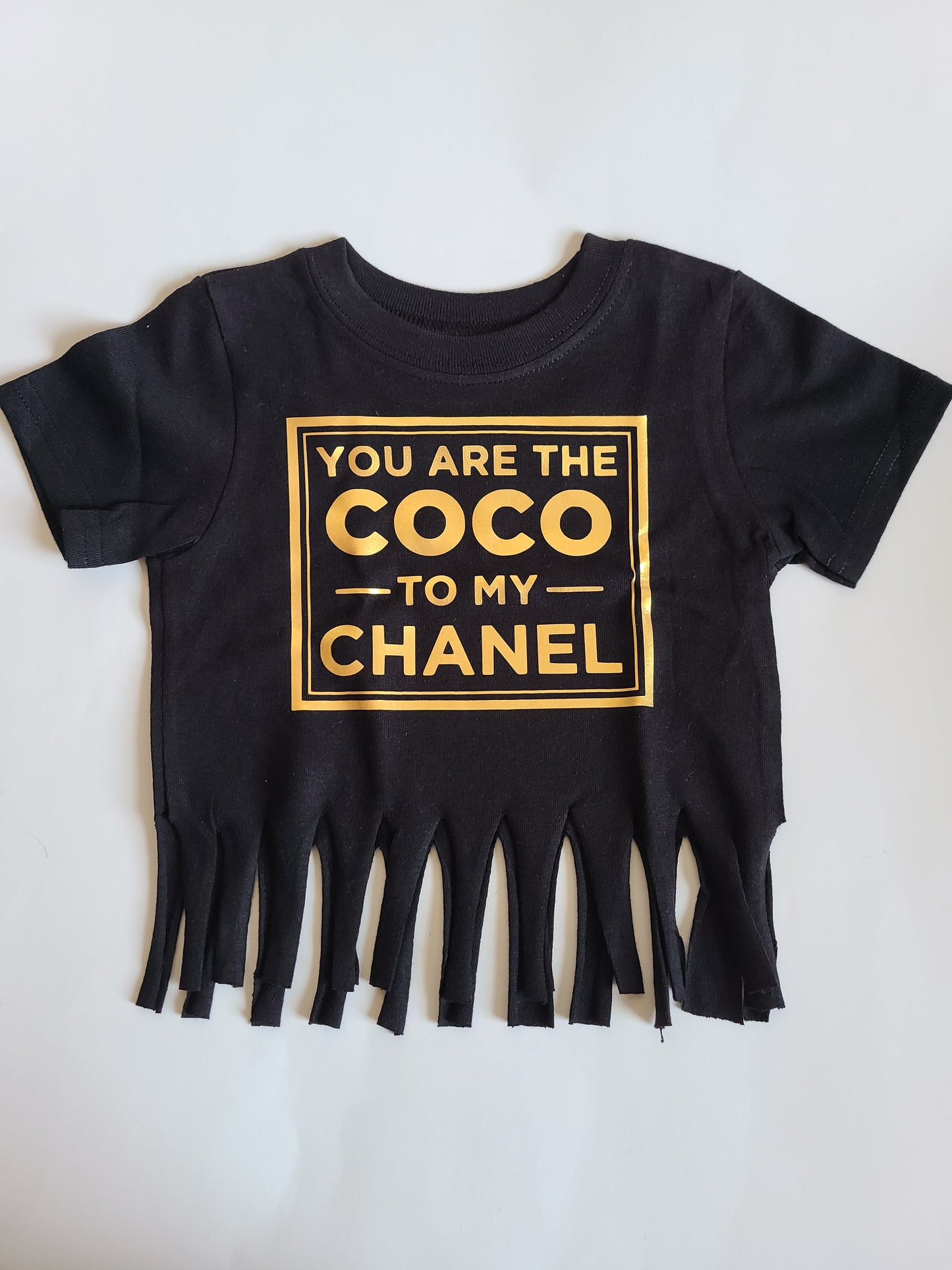 You are the coco to my CC Fringe Girls Shirt Designer