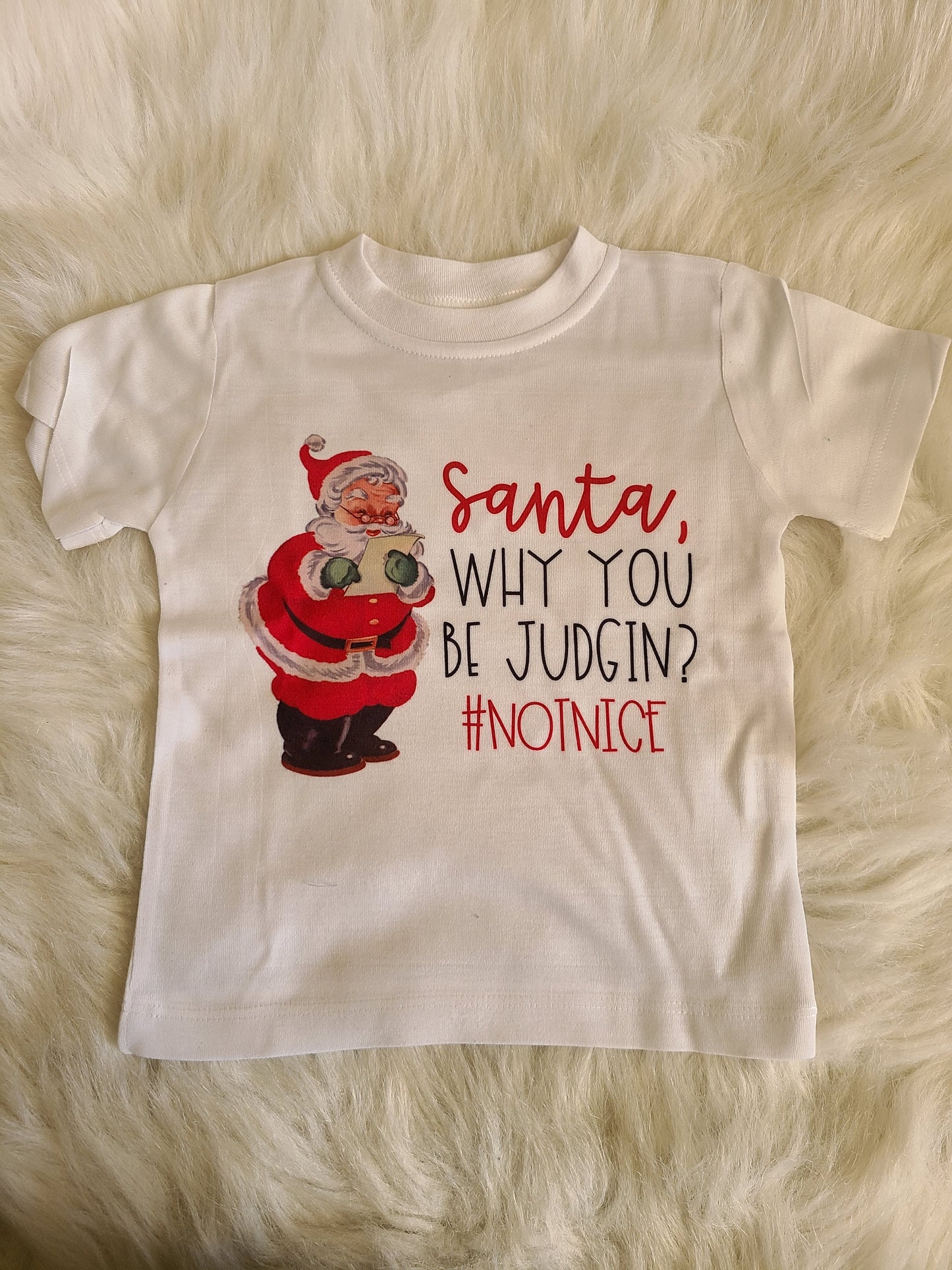 Santa Why you be judgin Christmas Boys Shirt Girls Shirt Ladies Shirt Mens Shirt