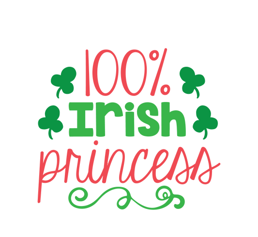 100% Irish Princess St. Patricks Girls Shirt