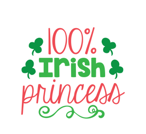 100% Irish Princess St. Patricks Girls Shirt