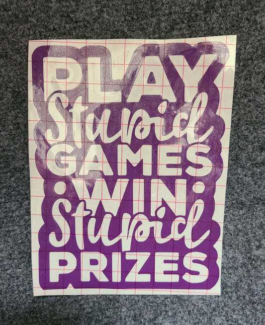 Play Stupid Games Win Stupid Prizes Car Decal