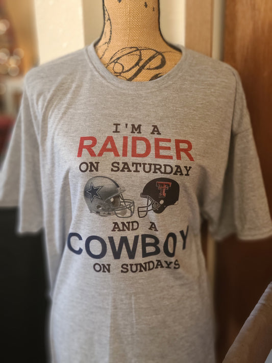 I'm A Raider on Saturday Cowboy on Sunday Ladies Shirt Mens Shirt