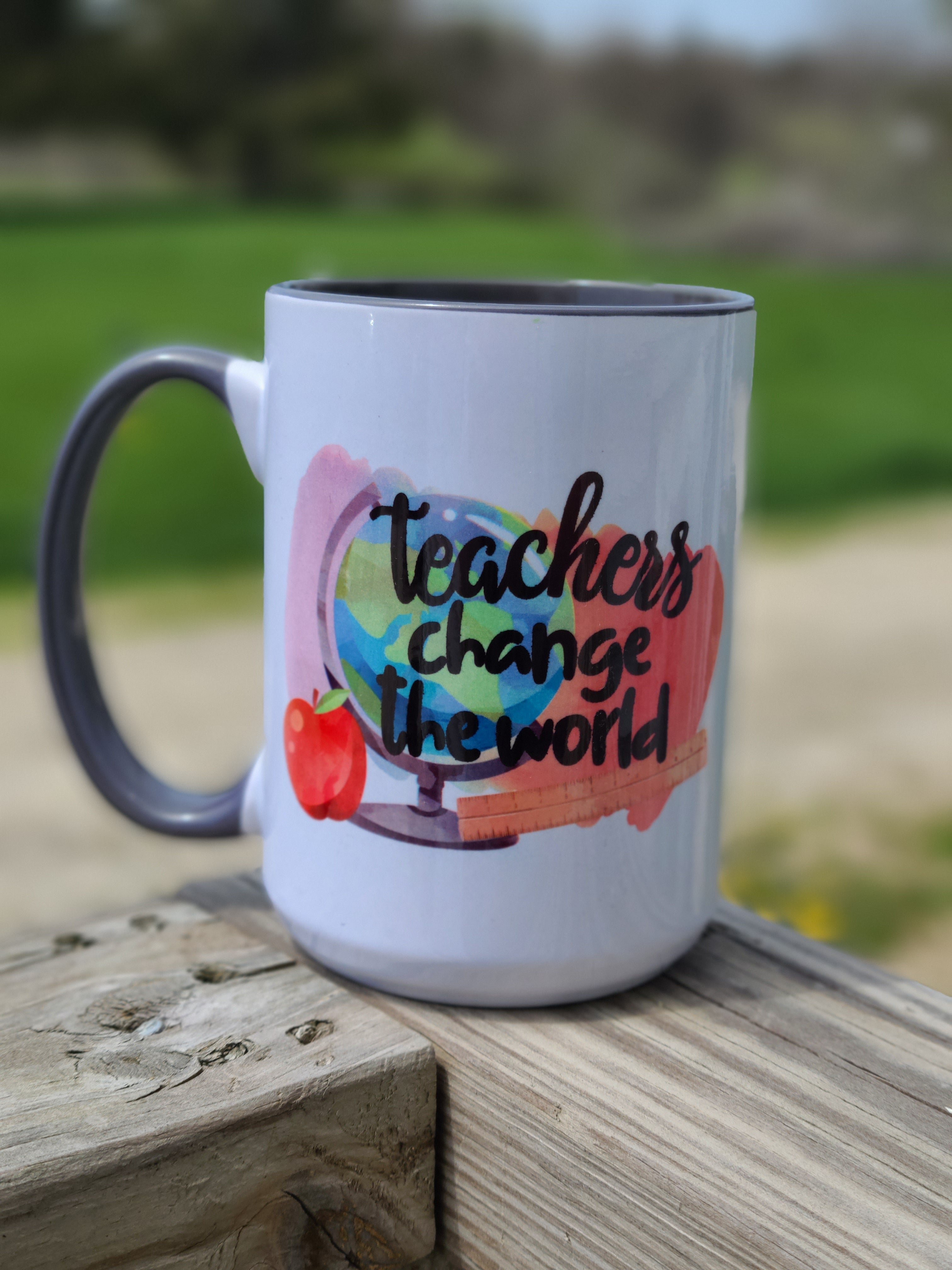 Teachers Change The World Tumbler or Coffee Mug School