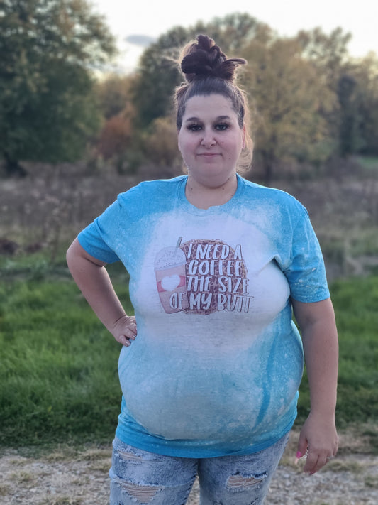 I need a coffee the size of my butt Acid Ladies Shirt
