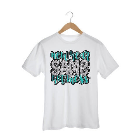 New Year Same Hot Mess Girls Shirt Ladies Shirt