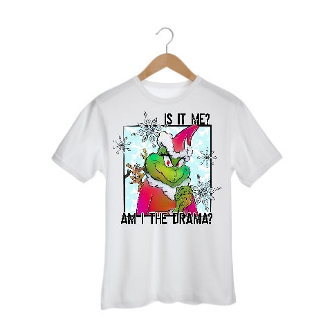 Is it me am I the drama Grinch Christmas Boys Shirt Girls Shirt Ladies Shirt Mens Shirt