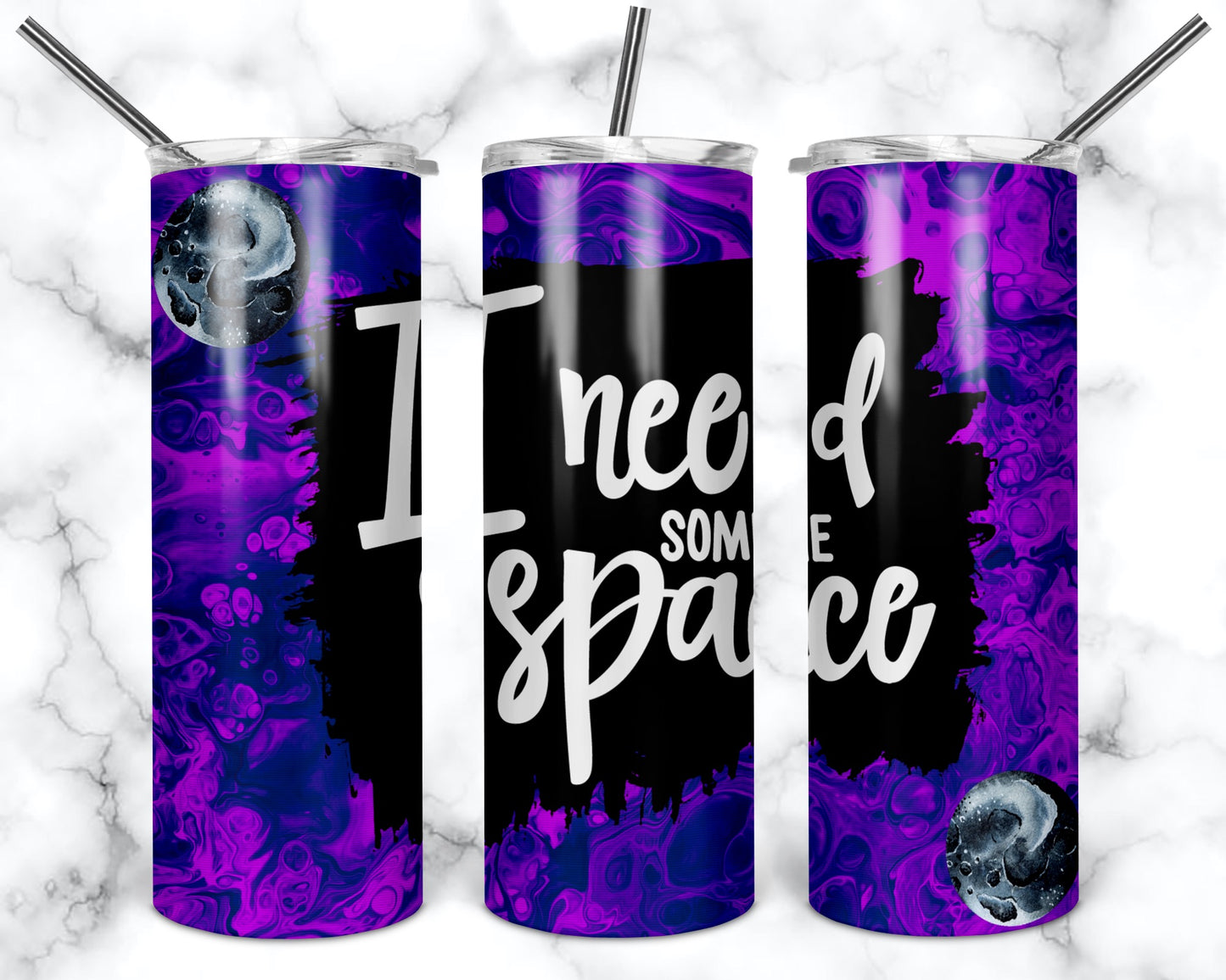 I Need Some Space Tumbler Mug Sippy Cup Bottle