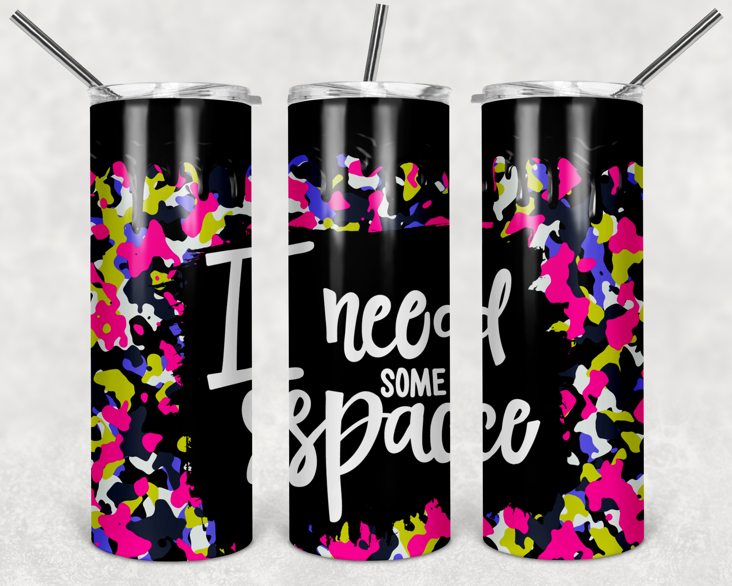 I Need Some Space Tumbler Mug Sippy Cup Bottle