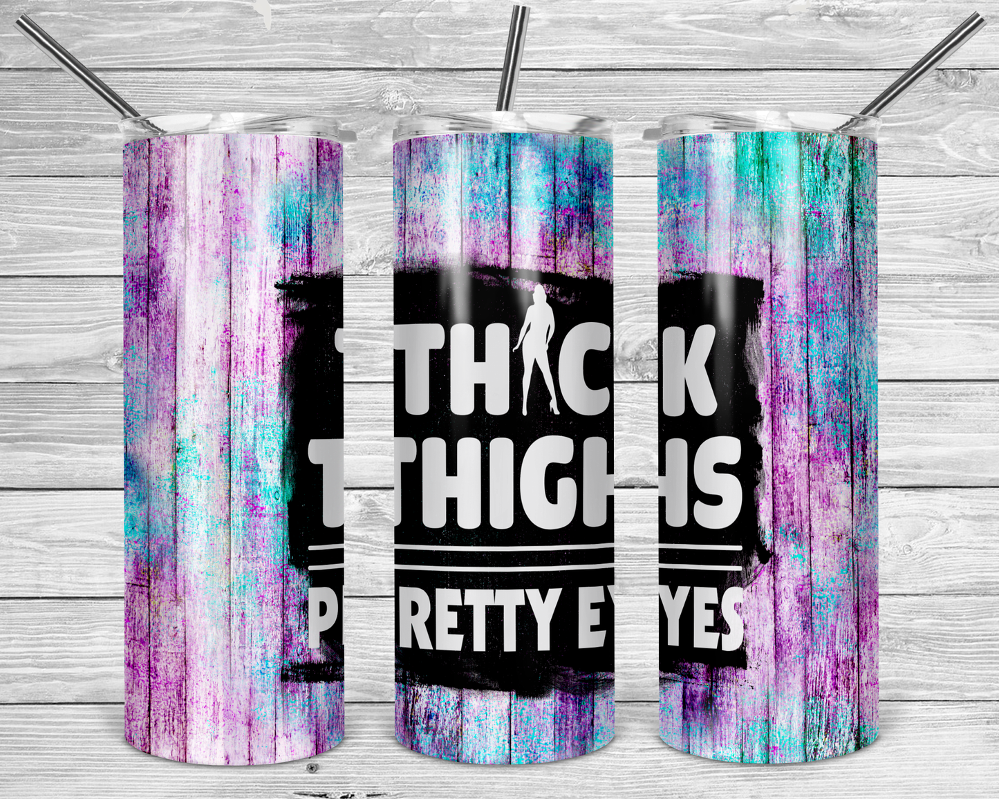 Thick Thighs Pretty Eyes Tumbler Mug Sippy Cup Bottle