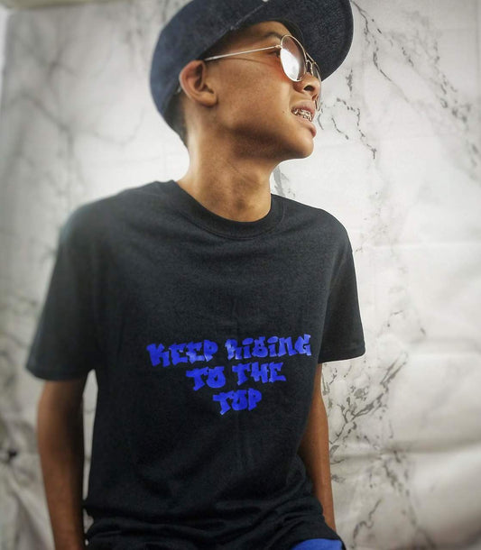 Keep raising to the top Urban Boys Shirt Girls Shirt