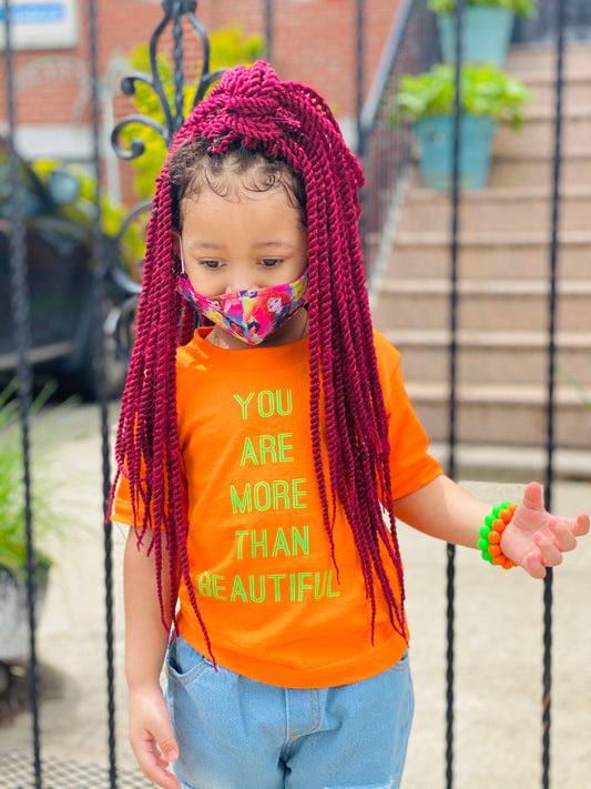 You are more than Beautiful Girls Shirt