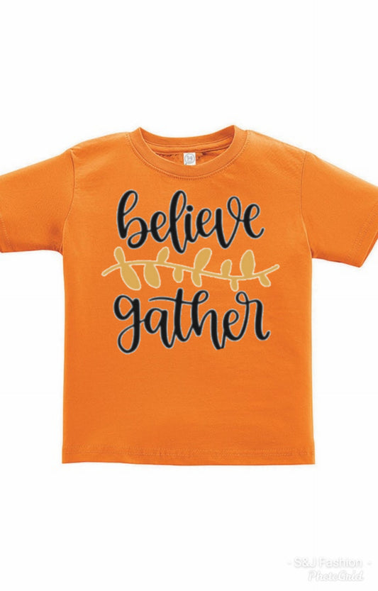 Believe Gather Girls Shirt Boys Shirt Thanksgiving Fall