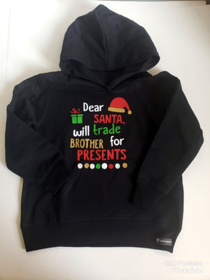 Dear Santa Will Trade Brother Hoodie Christmas Girls Shirt Boys Shirt