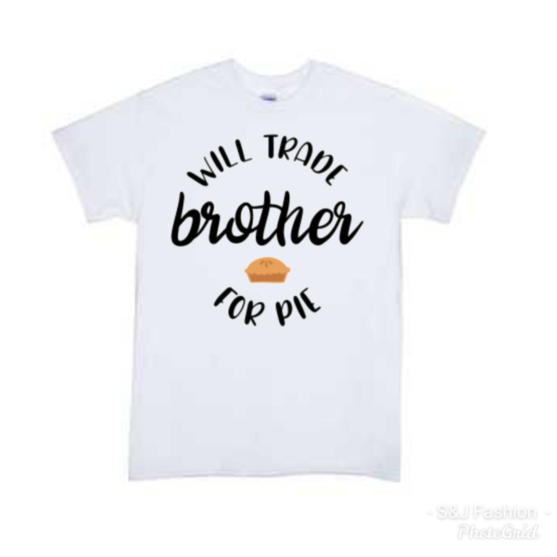 Will Trade Brother For Pie Girls Shirt Fall