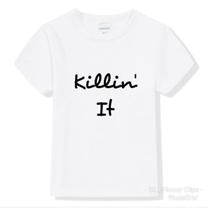 Killin' It Boys Shirt Girls Shirt