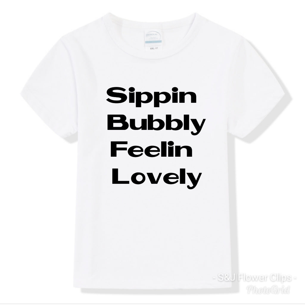 Sippin Bubbly Feelin Lovely Boys Shirt Girls Shirt