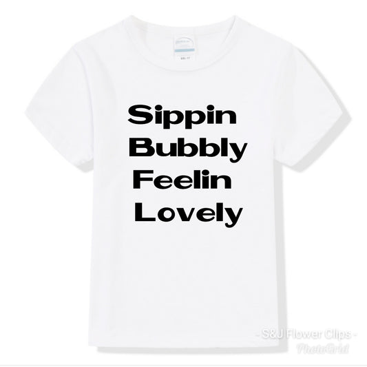 Sippin Bubbly Feelin Lovely Boys Shirt Girls Shirt