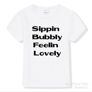 Sippin Bubbly Feelin Lovely Boys Shirt Girls Shirt