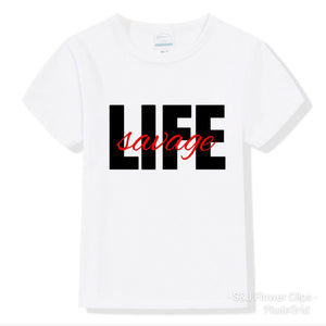 Savage Life Boys Shirt Girls Shirt