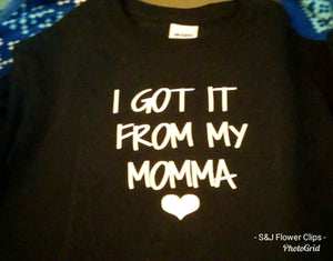 I got it from my momma Girls Shirt