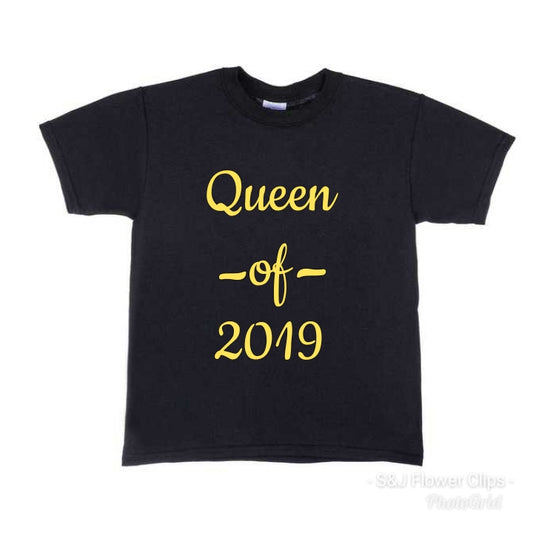 Queen of 2019 Any Year Girls Shirt