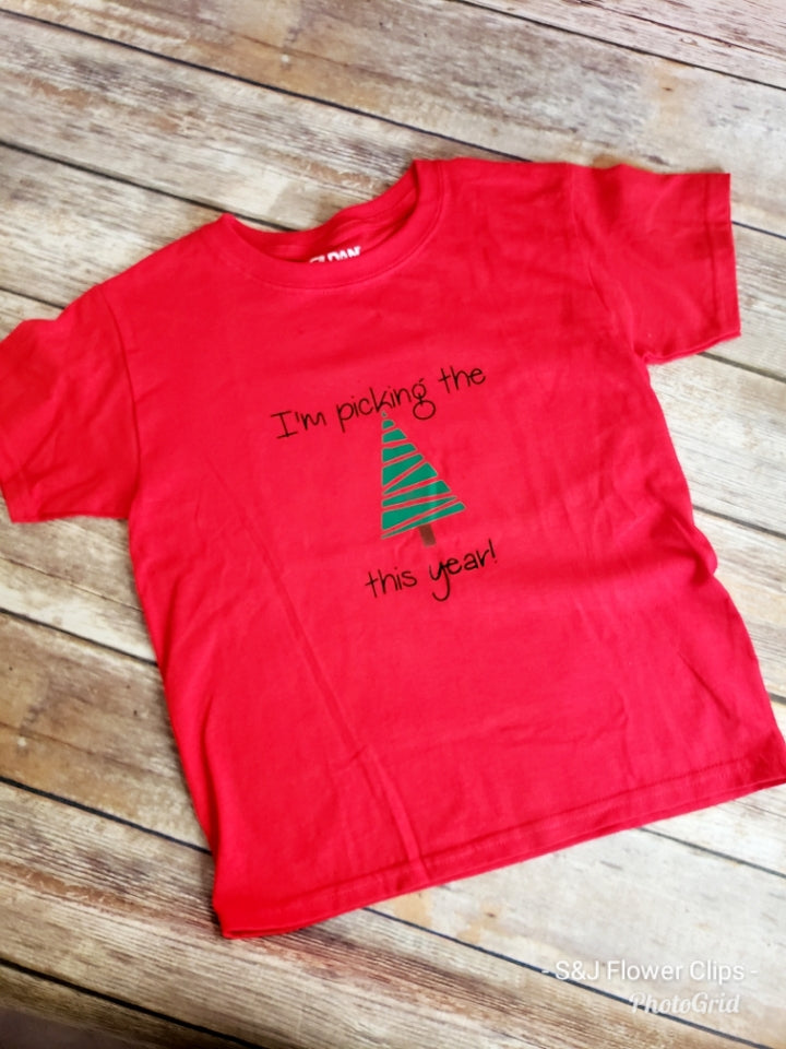 I'm picking the tree Christmas Boys Shirt Girls Shirt