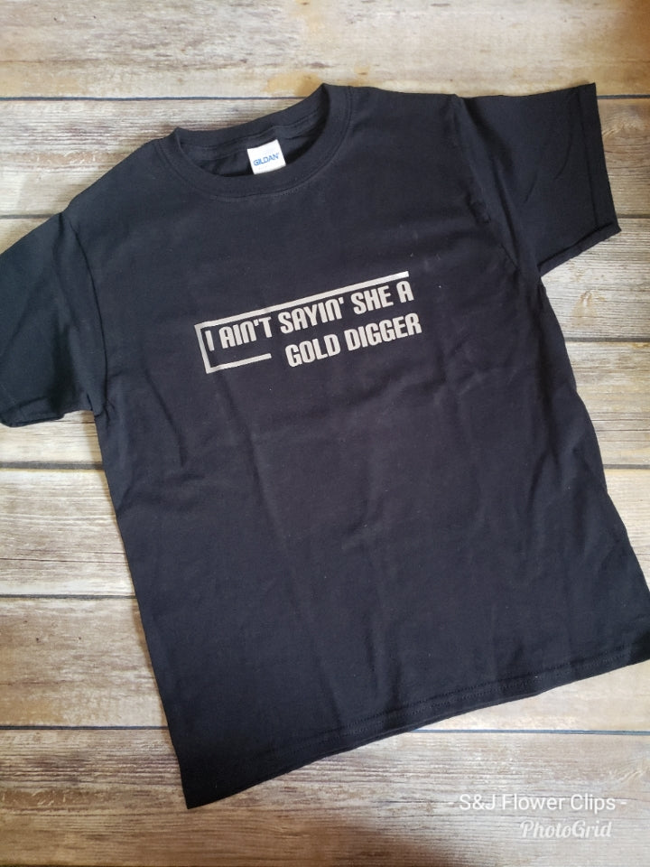 I ain't Sayin She A Gold Digger Boys Shirt
