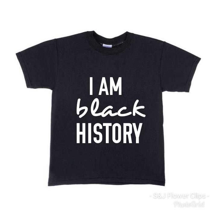 I am black History Girls Shirt Boys Shirt