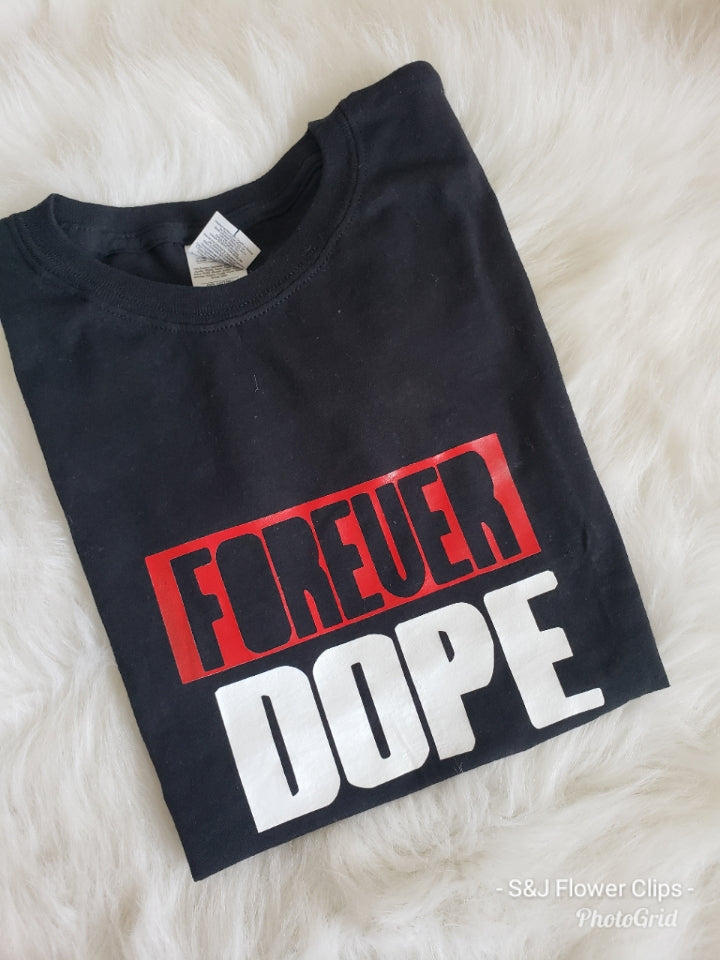 Forever Dope Boys Shirt