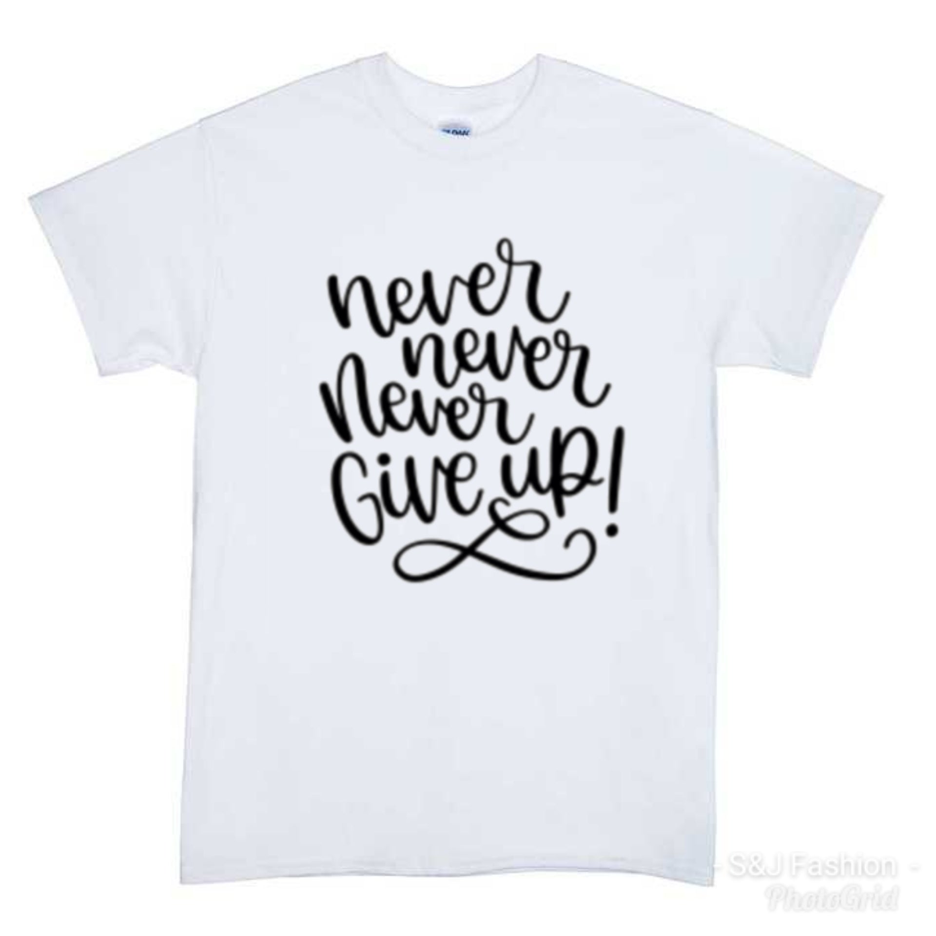 Never Never Never Give Up Boys Shirt Girls Shirt