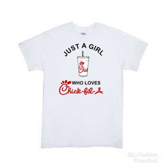 Just a girl who loves Chick-fil-a Girls Shirt