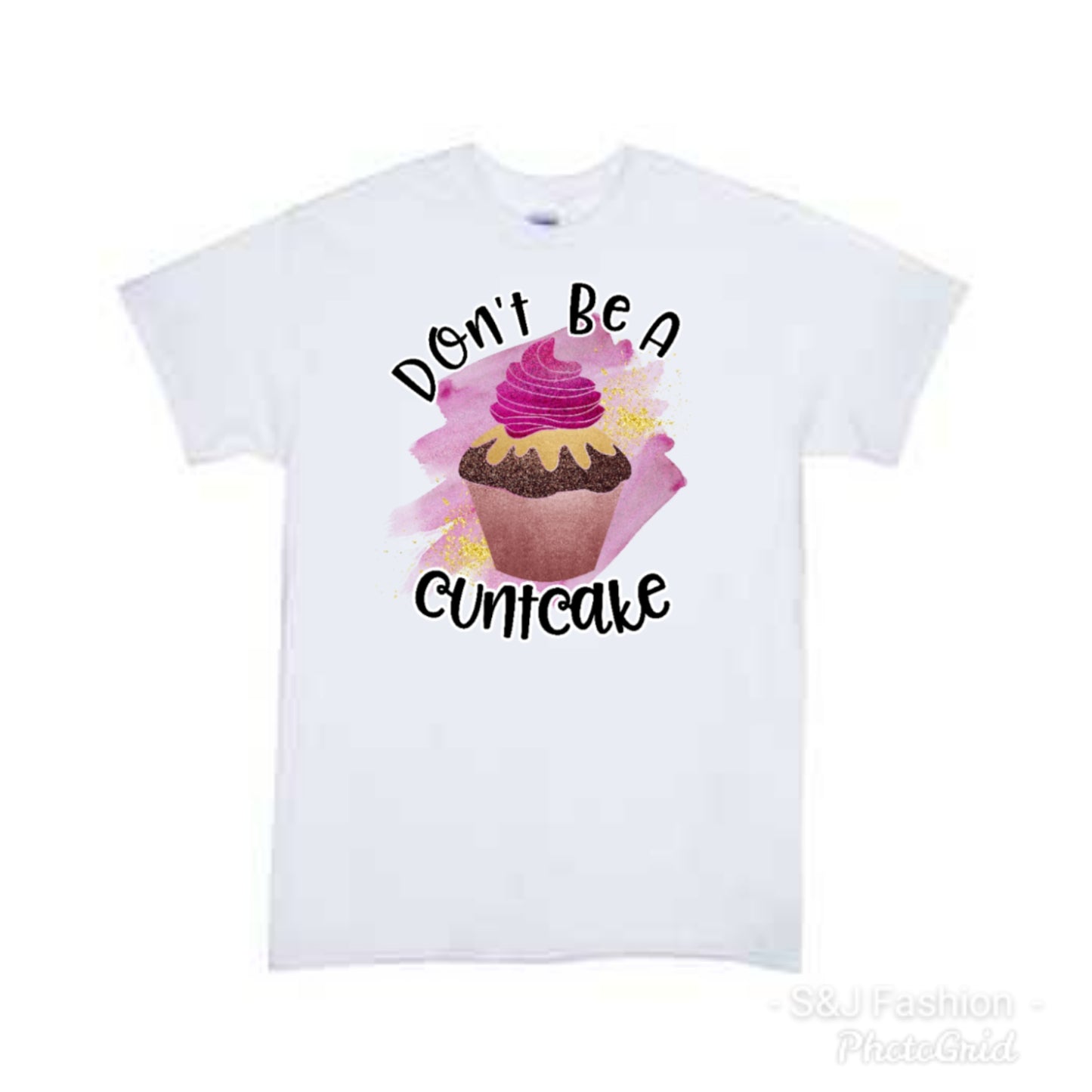 Don't Be A Cuntcake Ladies Shirt