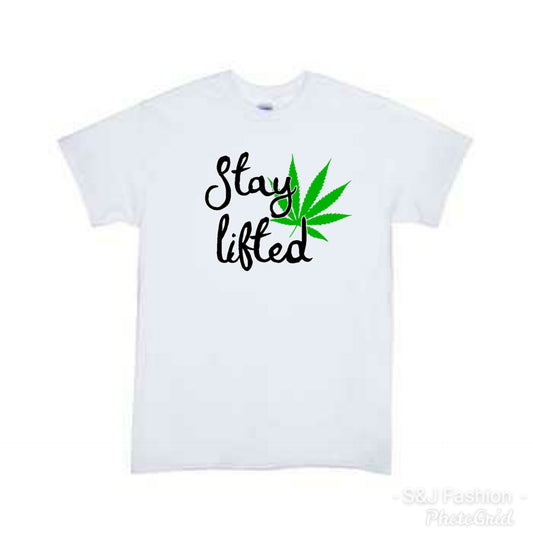 Stay Lifted Ladies Shirt Mens Shirt