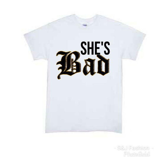 She's Bad Ladies Shirt