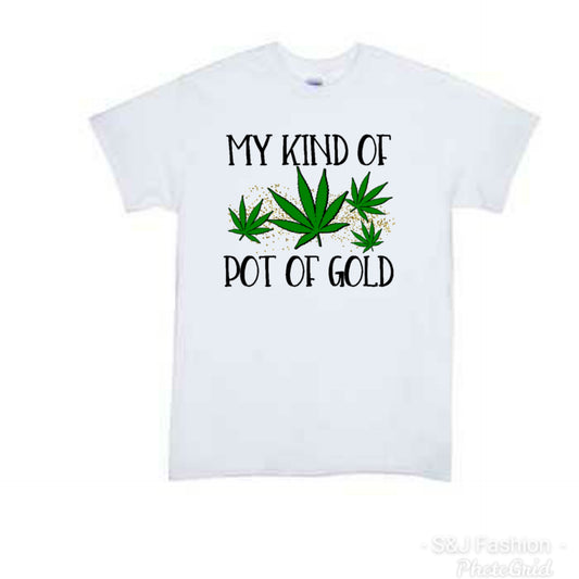 My kind of pot of gold Adult Ladies Shirt Mens Shirt St. Patrick's