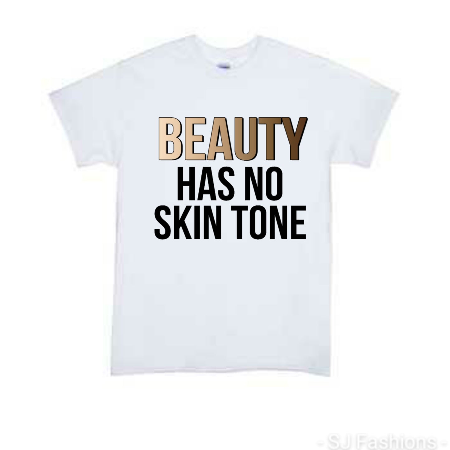 Beauty Has No Skin Tone Girls Shirt Boys Shirt Ladies Shirt Mens Shirt blm Black History Month