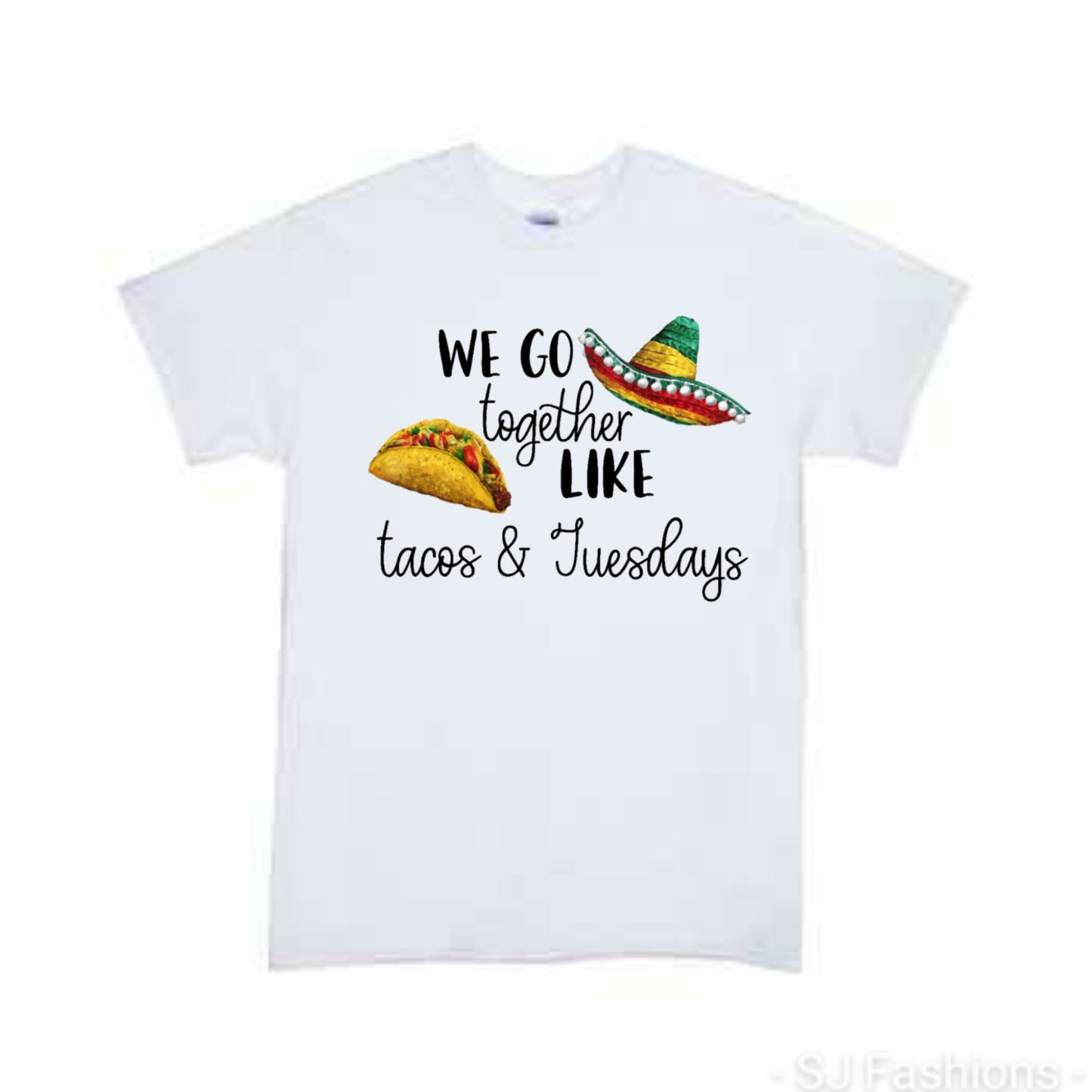 We go together like Taco & Tuesday Girls Shirt Boys Shirt