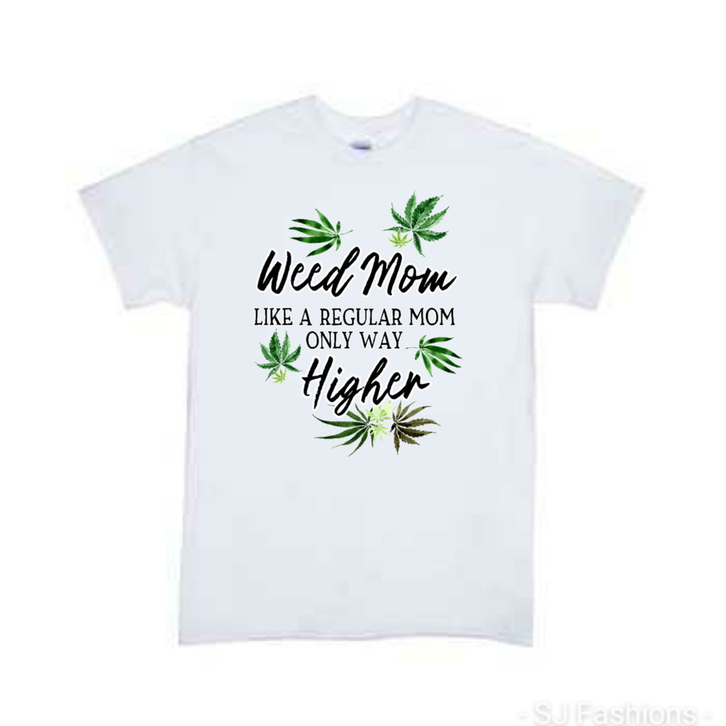 Weed Mom Ladies Shirt Adults