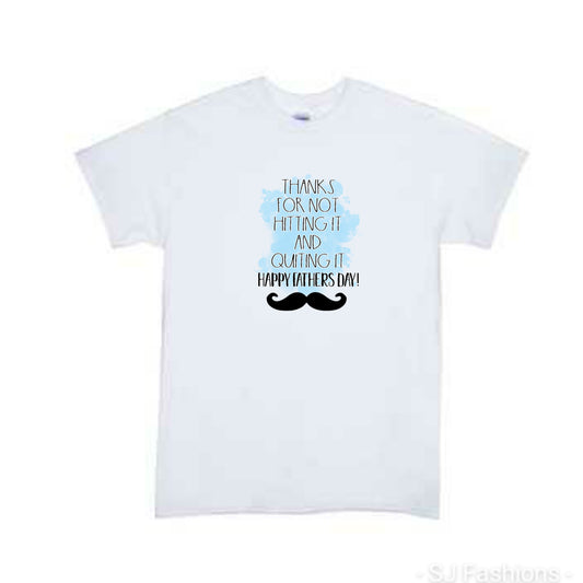 Thanks for not hitting it and quiting it Mens Shirt Father's Day