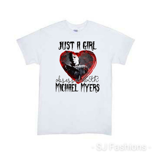 Just a girl obsessed with Michael Myers Ladies Shirt Halloween