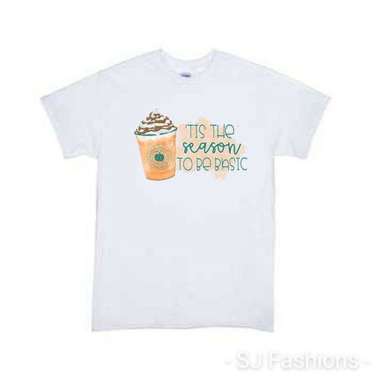Tis The Season To Be Basic Ladies Shirt Girls Shirt