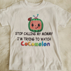 Stop Calling My Mommy I'm Trying To Watch Cocomelon Girls Shirt Boys Shirt  Ladies Shirt Mens Shirt