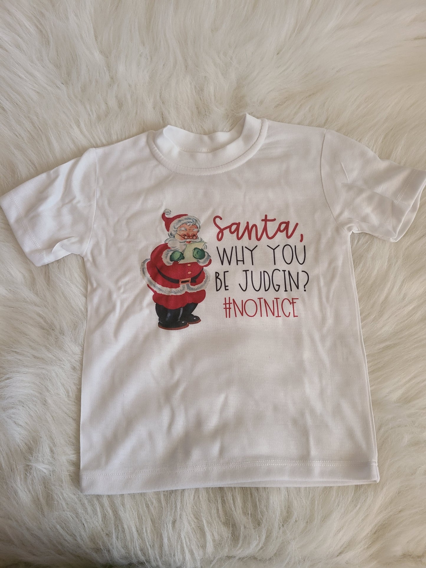 Santa Why you be judgin Christmas Boys Shirt Girls Shirt Ladies Shirt Mens Shirt
