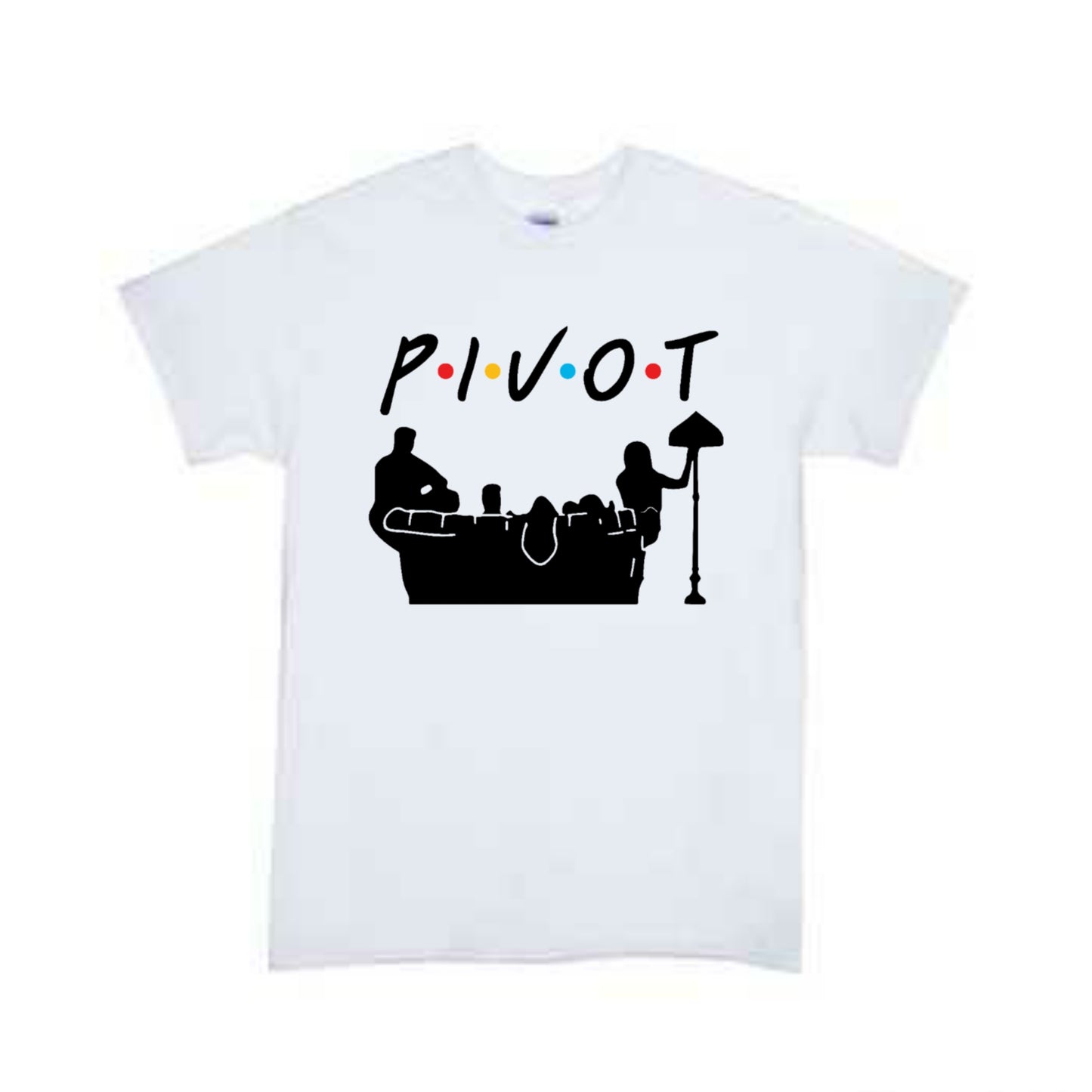 Pivot Friends Girls Shirt Boys Shirt Ladies Shirt Mens Shirt