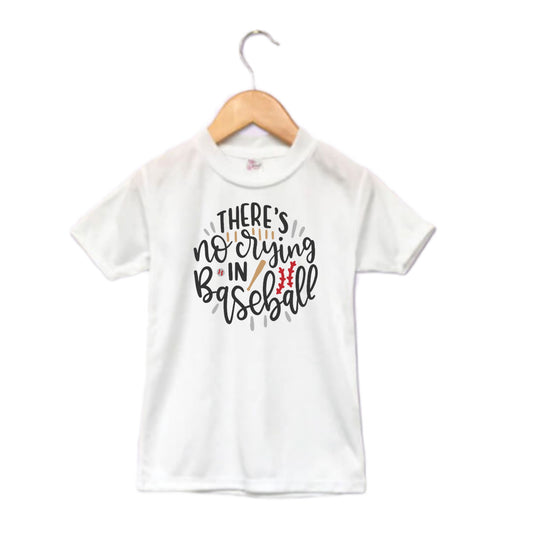 There's No Crying In Baseball Girls Shirt Boys Shirt